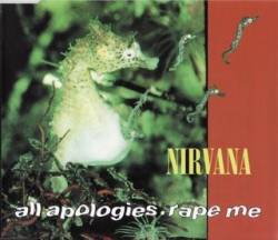 Nirvana : All Apologies - Rape Me